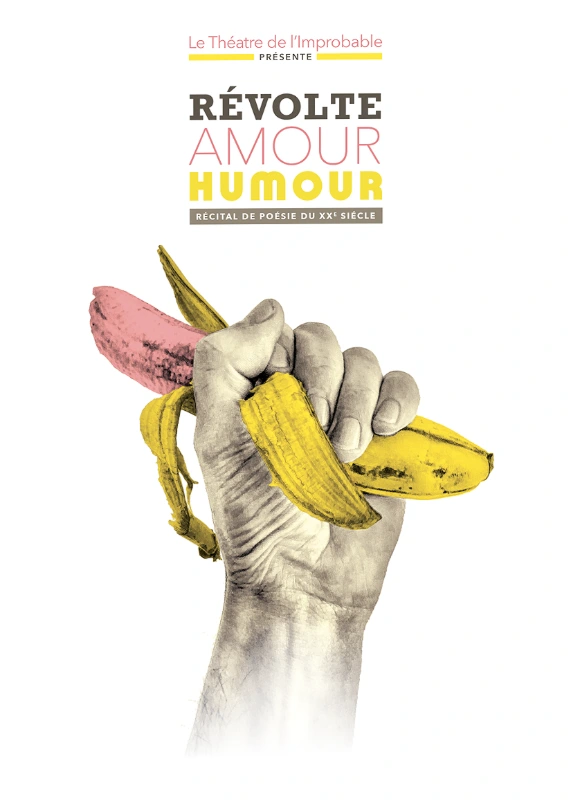 Affiche du r&eacute;cital R&eacute;volte Amour Humour montrant une main tenant une banane &eacute;pluch&eacute;e au c&oelig;ur rose